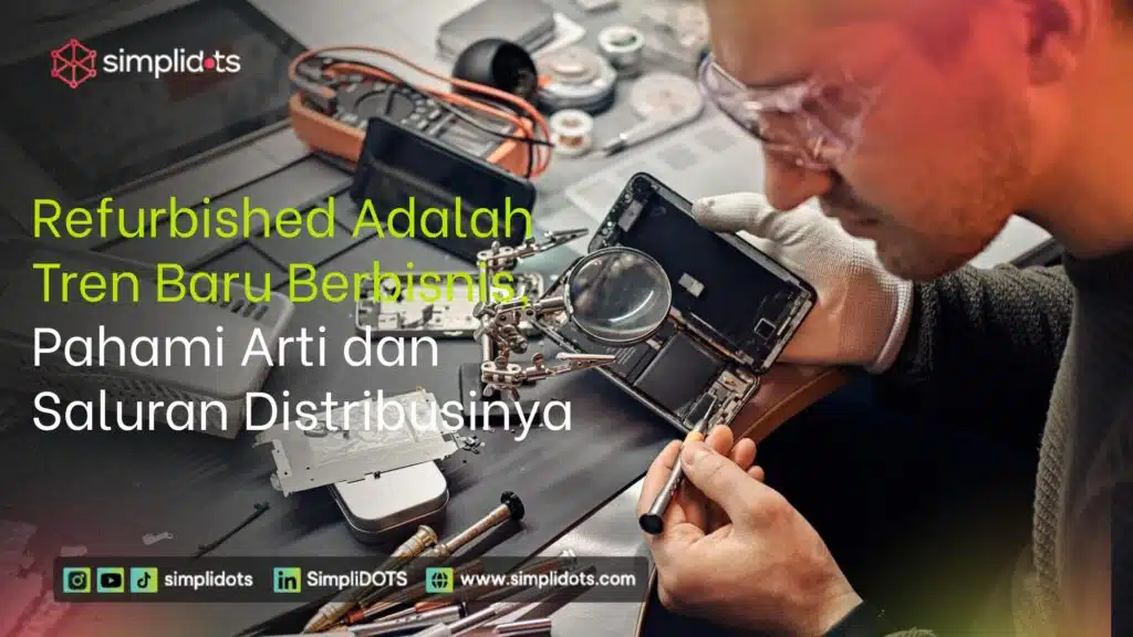Refurbished Adalah Tren Baru Berbisnis