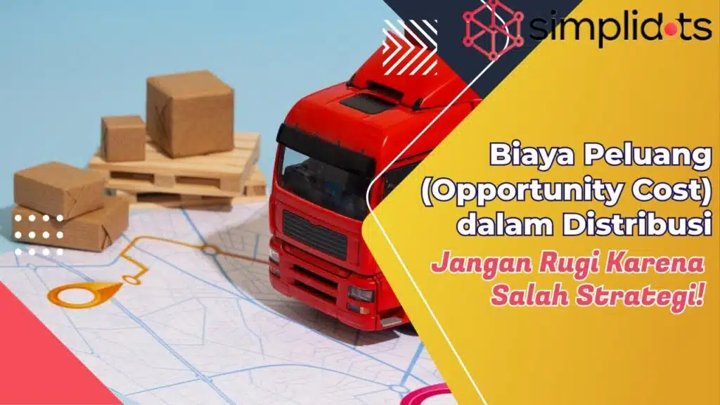 Biaya Peluang (Opportunity Cost) dalam Distribusi