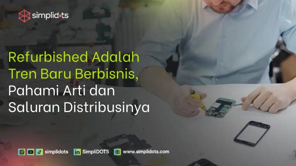 Refurbished Adalah Tren Baru Berbisnis