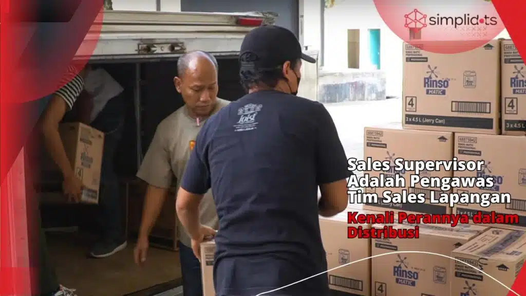 Sales Supervisor adalah Pengawas Tim Sales Lapangan, Kenali Perannya dalam Distribusi