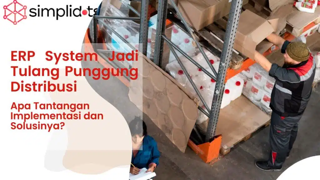 ERP System Jadi Tulang Punggung Distribusi