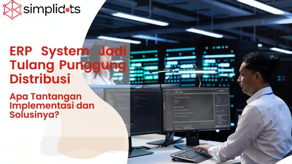 ERP System Jadi Tulang Punggung Distribusi