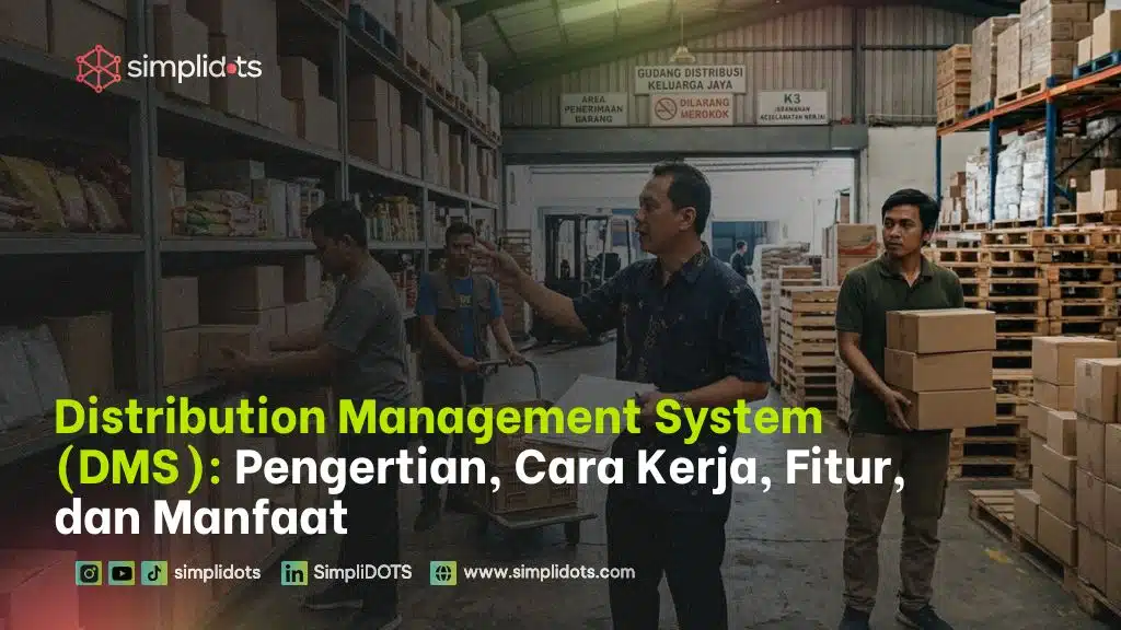 Distribution Management System (DMS): Pengertian, Cara Kerja, Fitur, dan Manfaat