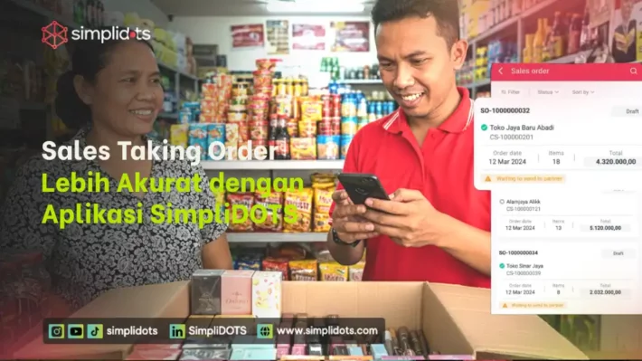 Sales Taking Order Lebih Akurat dengan Aplikasi SimpliDOTS