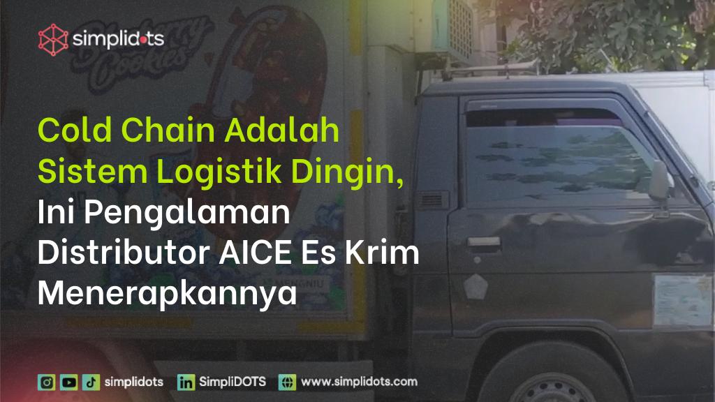 Cold Chain Adalah Sistem Logistik Dingin2+1
