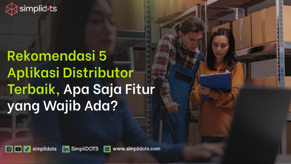 aplikasi distributor terbaik