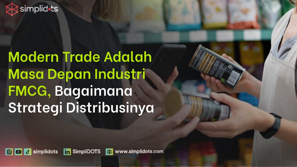 modern trade adalah masa depan industri FMCG