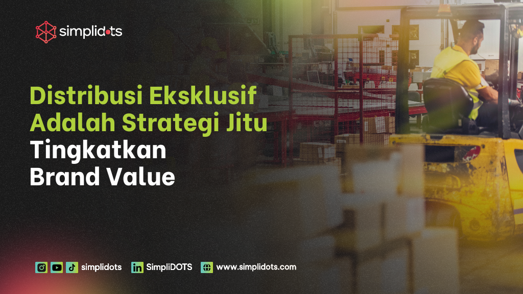 Distribusi eksklusif adalah