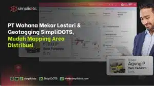 Geotagging SimpliDOTS x PT Wahana Mekar Lestari untuk Mapping Area Distribusi