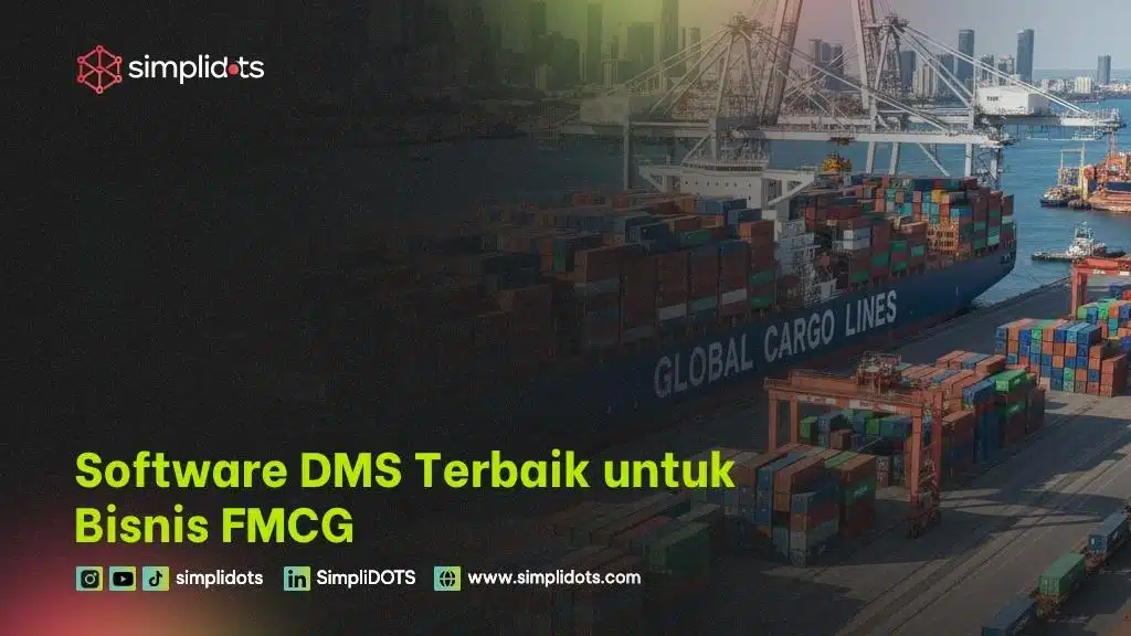 Software DMS Terbaik untuk Bisnis FMCG