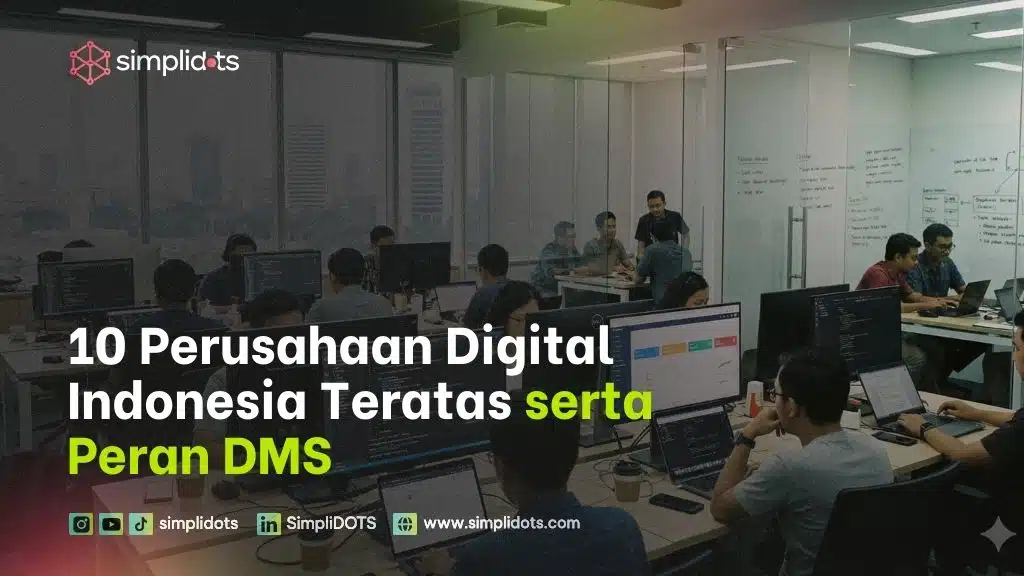 10 Perusahaan Digital Indonesia Teratas serta Peran DMS
