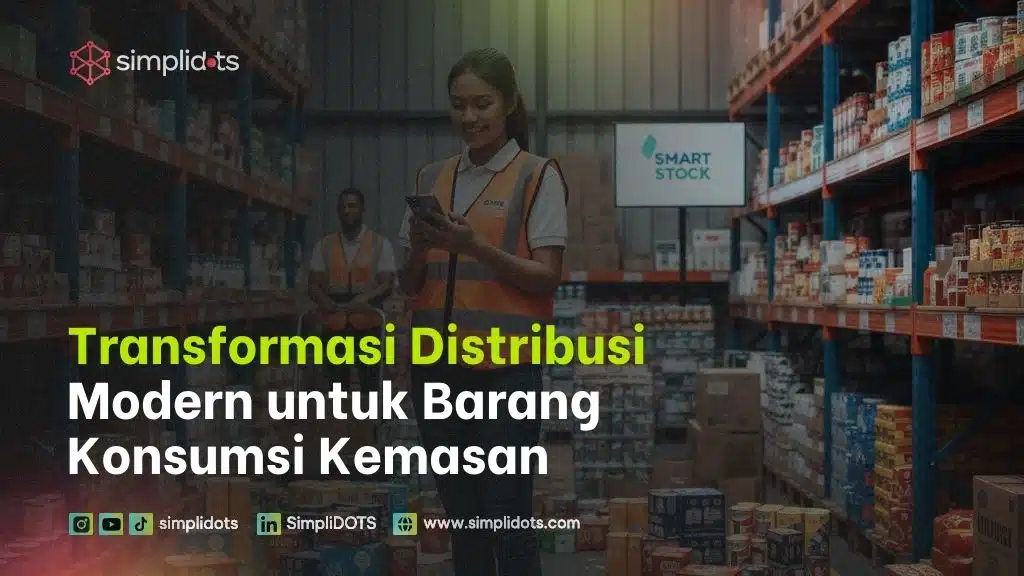Transformasi Distribusi Modern untuk Barang Konsumsi Kemasa