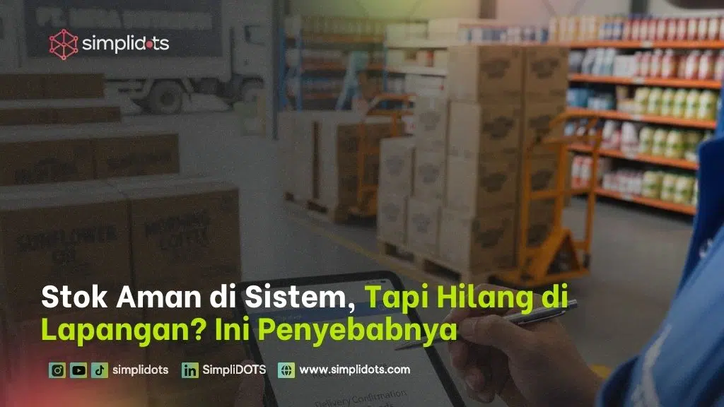 Stok Aman di Sistem, Tapi Hilang di Lapangan? Ini Penyebabnya