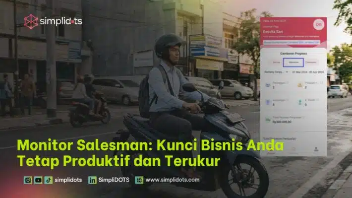 Monitor Salesman: Kunci Bisnis Anda Tetap Produktif dan Terukur