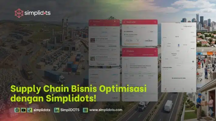 Supply Chain Bisnis Optimisasi dengan simplidots!