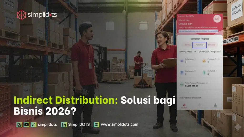 Indirect Distribution: Solusi bagi Bisnis 2026?