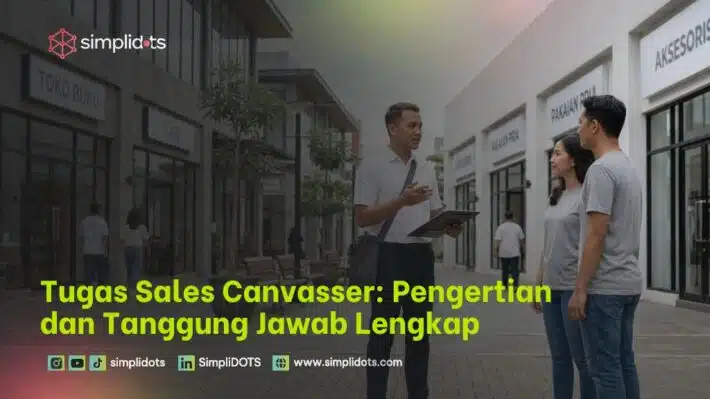 Tugas Sales Canvasser: Pengertian dan Tanggung Jawab Lengkap