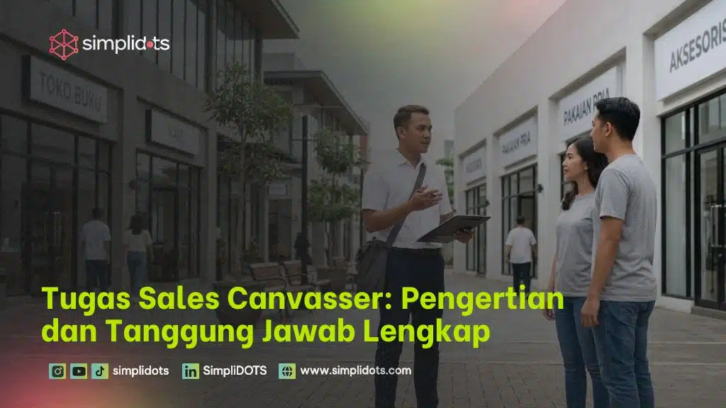 Tugas Sales Canvasser: Pengertian dan Tanggung Jawab Lengkap