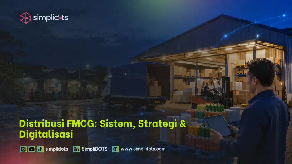 Distribusi FMCG: Sistem, Strategi & Digitalisasi